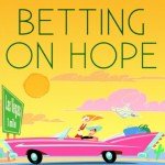 Betting on Hope by Kay Keppler