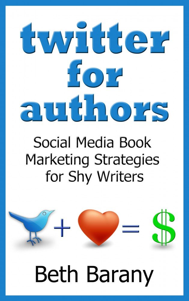 Twitter for Authors by Beth Barany_629Wx1000H